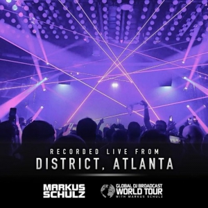 Markus Schulz - Global DJ Broadcast (Global DJ Broadcast World Tour, District Atlanta, United States 2021-10-01)
