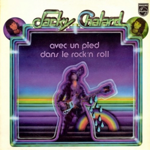 Jacky Chalard - Avec Un Pied Dans Le Rock 'N Roll