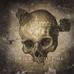 Autumn's Grief - The Dead Don't Smile