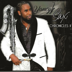 Yancyy - Sax Chronicles II