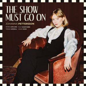 Johanna Pettersson - The Show Must Go On