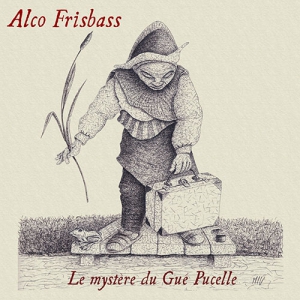 Alco Frisbass - Le Mystere du Gue Pucelle