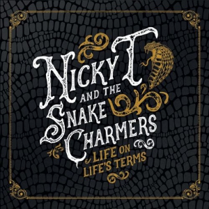 Nicky T and the Snake Charmers - Life on Life's Terms