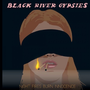 The Black River Gypsies - Night Fire Burns Innocence