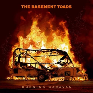 The Basement Toads - Burning Caravan
