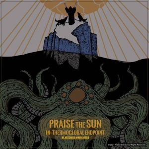 Praise the Sun - In: Thermoglobal Endpoint [Remastered]