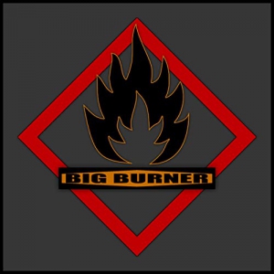 Big Burner - Big Burner
