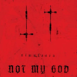 Not My God (ex-Marilyn Manson, Psyclon 9) - Simulacra