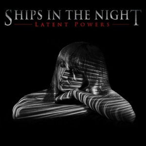 Ships in the Night - Latent Powers