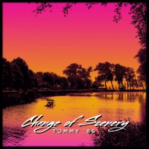 Tommy '86 - Change of Scenery