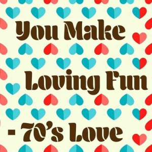 VA - You Make Loving Fun - 70's Love