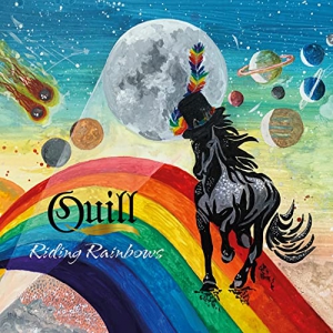 Quill - Riding Rainbows