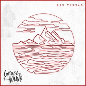 Grace & The Hound - Red Thread