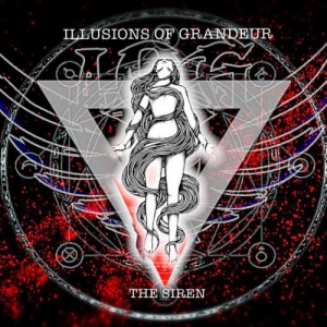 Illusions Of Grandeur - The Siren