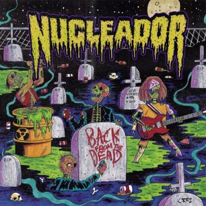Nucleador - Back From The Dead 