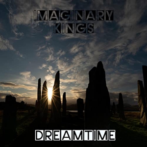 Imaginary Kings - Dreamtime