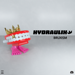 Hydraulix - BRUXISM [EP]