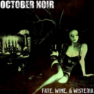 October Noir - Fate, Wine, & Wisteria