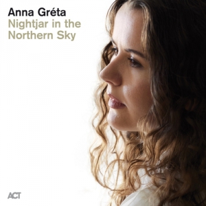 Anna Greta - Nightjar in the Northern Sky