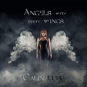 Calin Lupu - Angels With Dirty Wings