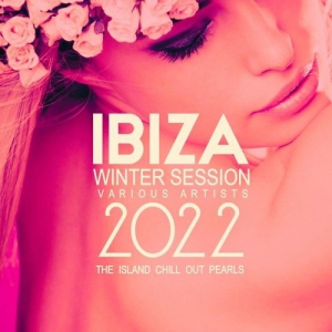 VA - Ibiza Winter Session 2022 [The Island Chill out Pearls]