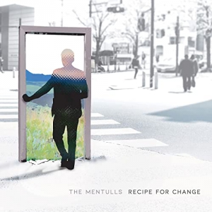 The Mentulls - Recipe For Change