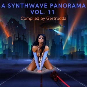VA - A Synthwave Panorama Vol. 11 [Compiled by Gertrudda]