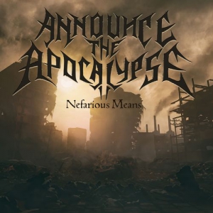 Announce the Apocalypse - Nefarious Means