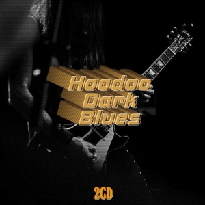  VA - Hoodoo Dark Blues (2CD)