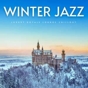 VA - Winter Jazz [Luxury Royale Lounge Chillout]