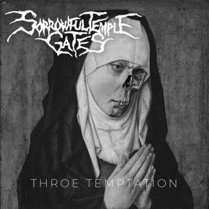 Sorrowful Temple Gates - Throe Temptation 