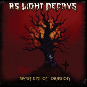 As Light Decays - System of Division