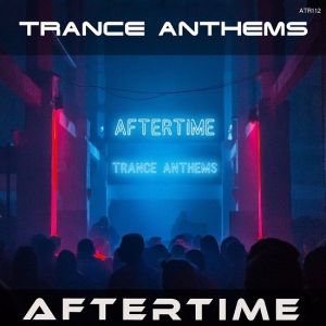 VA - Aftertime Trance Anthems