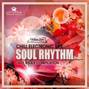 VA - Soul Rhythm: Chill Electronic Mix