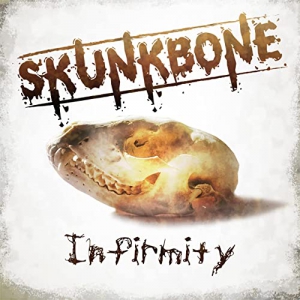 Skunkbone - Infirmity