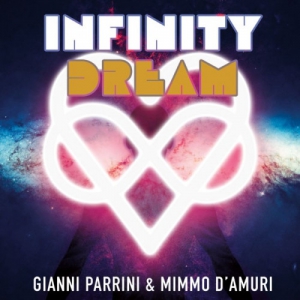 Gianni Parrini & Mimmo D'Amuri - Infinity Dream