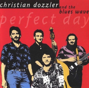 Christian Dozzler and The Blues Wave - Perfect Day