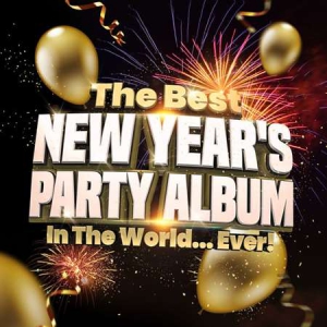 VA - The Best New Year's Party Album In The World...Ever!