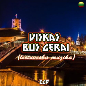 VA - Viskas Bus Gerai (lietuviska muzika) 2CD
