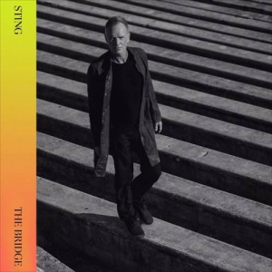 Sting - The Bridge [Deluxe Edition] 