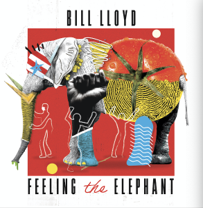 Bill Lloyd - Feeling the Elephant [Remastered and Expanded]