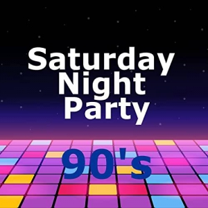 VA - Saturday Night Party 90's [Explicit]