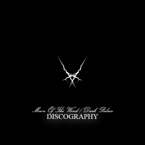 Dark Palace, Moon Of The Wind - Discography
