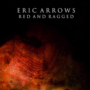 Eric Arrows - Red And Ragged