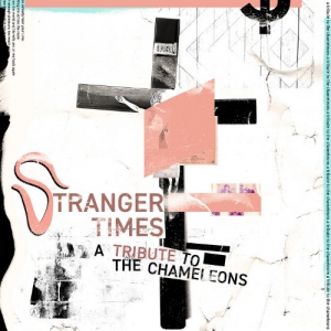 VA - Stranger Times [A Tribute to The Chameleons]