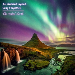 An Ancient Legend Long Forgotten - The Veiled North