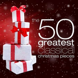 VA - The 50 Greatest Classical Christmas Pieces