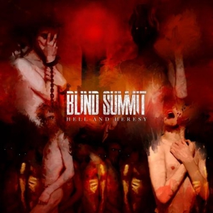 Blind Summit - Hell and Heresy