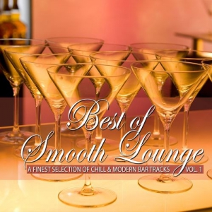 VA - Best of Smooth Lounge, Vol. 1-2 [A Finest Selection of Chill & Modern Bar Tracks]
