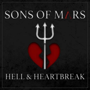 Sons Of Mars - Hell & Heartbreak